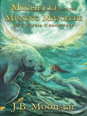 cover image of Michelle and the Missing Manatee